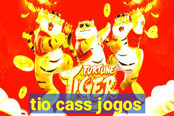 tio cass jogos